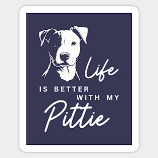 Life is Better with my Pittie Sticker